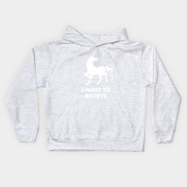 I WANT TO BELIEVE - UNICORN Kids Hoodie by LAZYJStudios